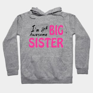 I'm the Awesome Big Sister Hoodie